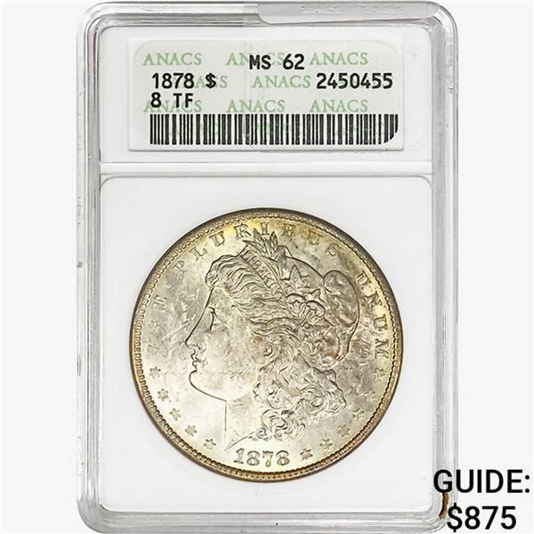 1878 8TF Morgan Silver Dollar ANACS MS62