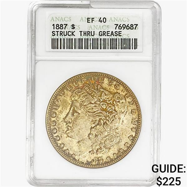 1887 Morgan Silver Dollar ANACS EF40 Struck Thru Grease