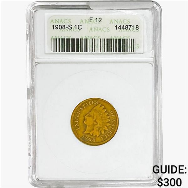 1908-S Indian Head Cent ANACS F12