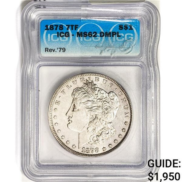 1878 7TF Morgan Silver Dollar ICG MS62 DMPL REV 79