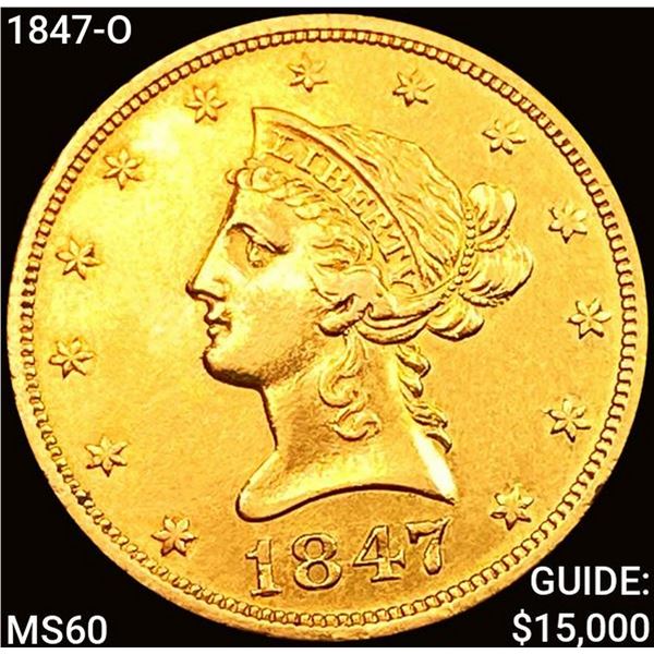 1847-O $10 Gold Eagle UNCIRCULATED