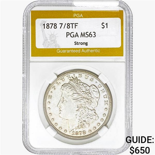 1878 7/8TF Morgan Silver Dollar PGA MS63