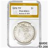 1878 Morgan Silver Dollar PGA MS63+ REV 79