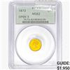 1873 Rare Gold Dollar PCGS MS62 Open 3