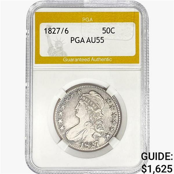 1827 /6 Capped Bust Half Dollar PGA AU55