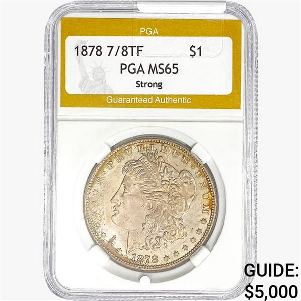 1878 7/8TF Morgan Silver Dollar PGA MS65 Strong