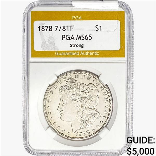 1878 7/8TF Morgan Silver Dollar PGA MS65 Strong