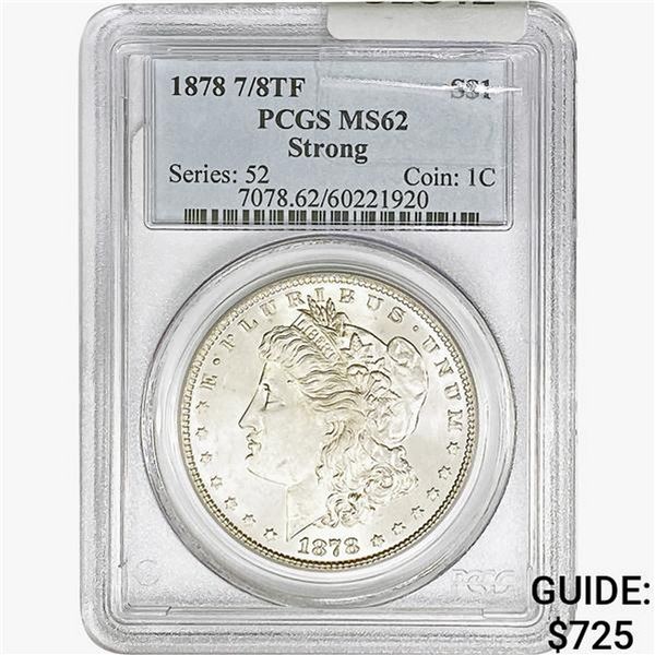 1878 7/8TF Morgan Silver Dollar PCGS MS62 Strong