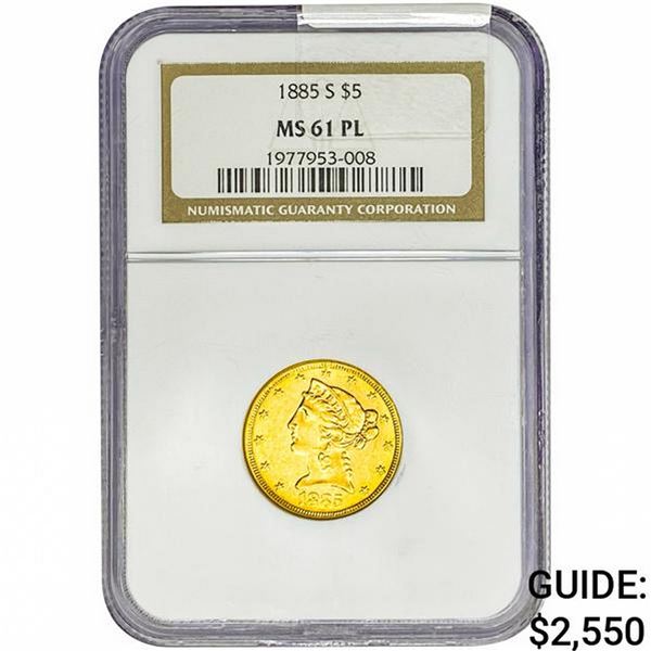 1885-S $5 Gold Half Eagle NGC MS61 PL