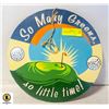 Image 1 : 13" METAL SIGN "SO MANY GREENS, SO LITTLE TIME"