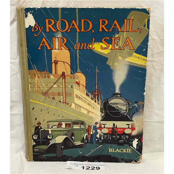 Vintage Book, Blackies Book For Children By Road, Rail, Air, And Sea