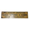 Image 1 : Forklift Operator Max Speed 5Km Metal Sign