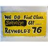 Image 1 : We Do First Class Service At Reynolds 76 Masonite Sign