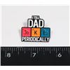 Image 1 : NEW "I TELL DAD JOKES PERIODICALLY" LAPEL PIN