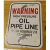 Image 2 : 2 different oil signs- Gas(18"x12") and oil pipeline (12"x16")