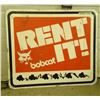 Image 1 : Bobcat rent it sign