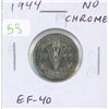 Image 1 : 1944 No Chrome 5 Cents. Missing the chromium plating. EF-40. Scarce.