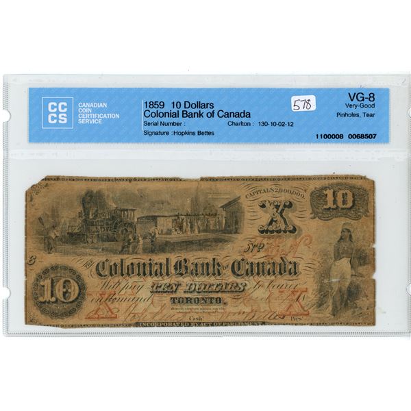 1859 CCCS Graded. "Colonial Bank of Canada" Canadian 10 dollar bill - VG8