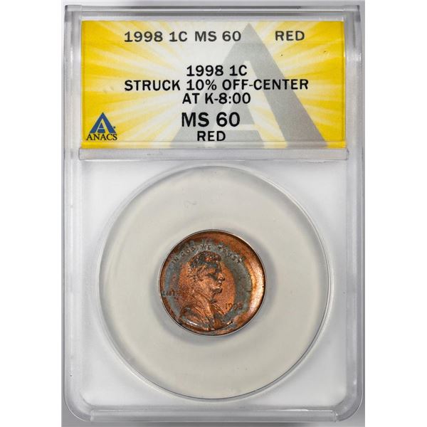 1998 Lincoln Memorial Cent Coin Error Struck 10% Off Center @ K-8:00 ANACS MS60 RED