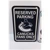 Image 2 : (2) Official NHL Vancouver Canucks Fans Only Parking Signs (Largest 18"x12")
