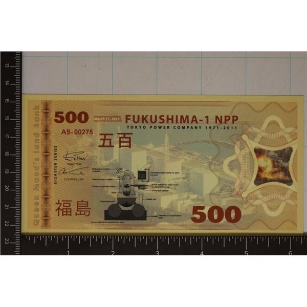 QUEEN MAUD'S LAND BANK $500 FUKUSHIMA-1