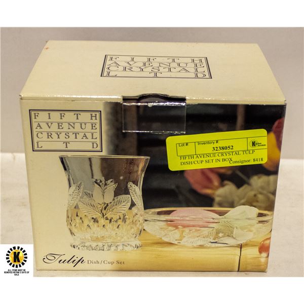 FIFTH AVENUE CRYSTAL TULP DISH/CUP SET IN BOX