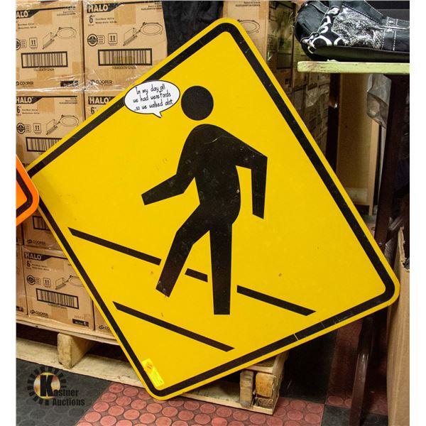 METAL WALK SIGN 24 INCHES X 24 INCHES