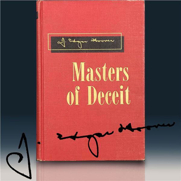 Hand Signed J. Edgar Hoover Book, "Masters Of Deceit"
