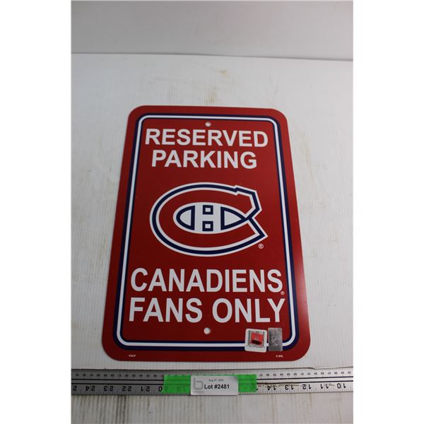 Parking Reserved Canadiens Fans Only Sign 18'' x 12''