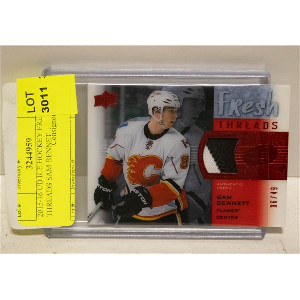 2015-16 UD ICE HOCKEY FRESH THREADS SAM BENNET