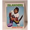 Image 1 : 1975-76 O-PEE-CHEE DENIS POTVIN (HOF)
