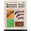 Image 1 : #913 ANTIQUE GUNS SOFTCOVER REFERENCE BOOK