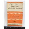 Image 1 : #941 PRACTICAL AIRCRAFT RIGGING  BRITISH BOOK