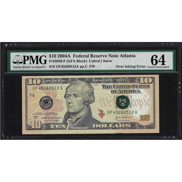 2004A $10 Federal Reserve Over Inking Error Note Fr.2039-F PMG Choice Uncirculated 64