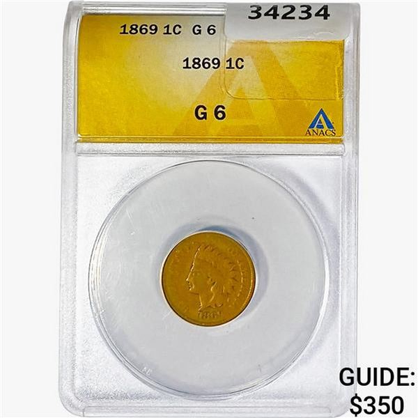 1869 Indian Head Cent ANACS G6