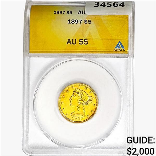 1897 $5 Gold Half Eagle ANACS AU55