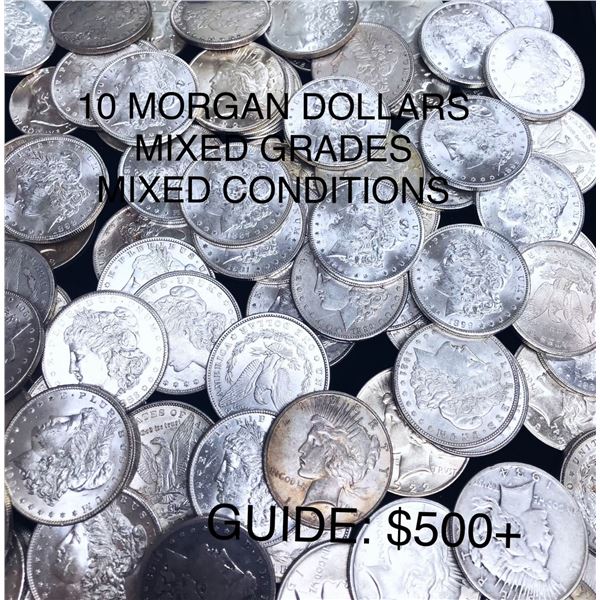 (10) Silver Morgan Dollars - Mixed Dates/Condition