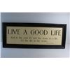 Image 2 : Live a Good Life by Abraham Lincoln Sign 36'' x 15''