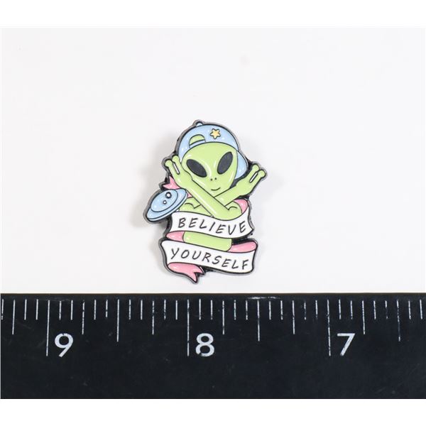 NEW BELIEVE IN YOURSELF ALIEN LAPEL PIN