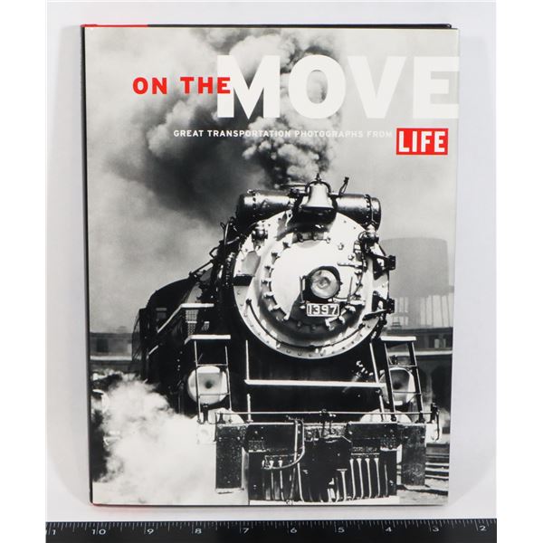 ON THE MOVE: GREAT TRANSPORTATION PHOTOGRAPHS