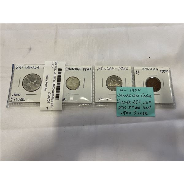 4 - 1950 CANADIAN COINS SILVER 25 CENT AND 10 CENT PLUS 5 CENT AND 1 CENT (.800 SILVER)