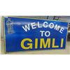 Image 2 : Welcome To Gimli Metal 2 Piece Sign (1) 48'' x 96'' (1) 12'' x 96'' 