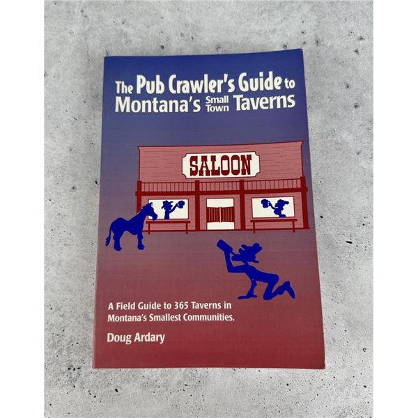 Pub Crawlers Guide To Montana's Small Town Taverns