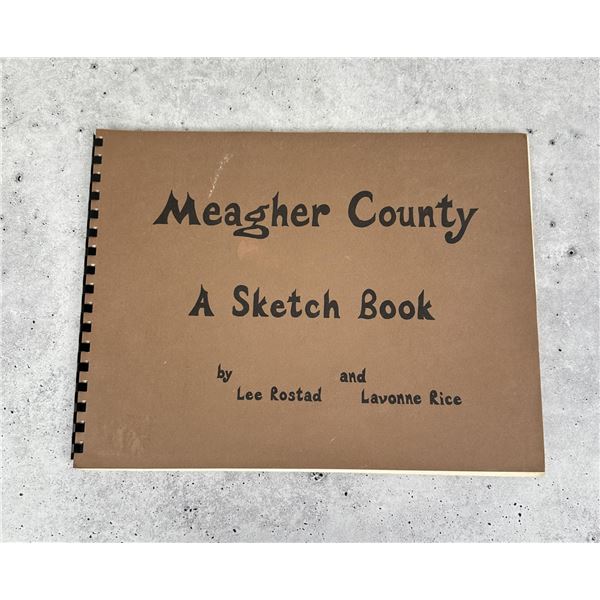 Meagher County A Sketch Book