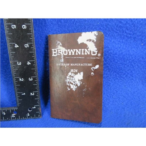 1 Book - Browning Dates of Manufacture - 1824 to Present