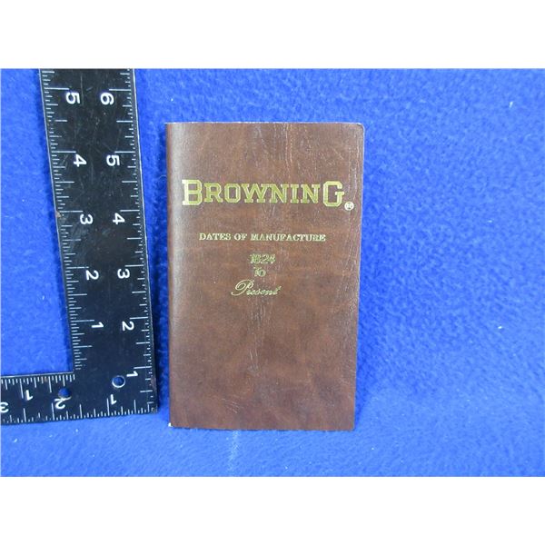 1 Book - Browning Dates of Manufacture - 1824 to Present