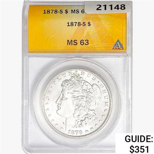 1878-S Morgan Silver Dollar ANACS MS63