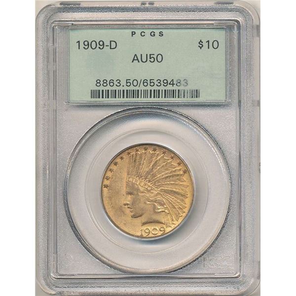 Last Minute! 1909-D Gold $10 Indian Head PCGS AU50 OGH