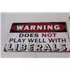 Image 2 : (2) Metal Signs: Anti- Liberal & Surveillance
