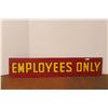 Image 1 : * Employees Only - Wood Sign from Canaday's Clothing in Moose Jaw - 14" x 67"